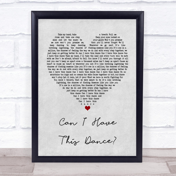 Zac Efron & Vanessa Hudgens Can I Have This Dance Grey Heart Song Lyric Print