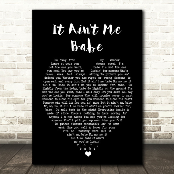 It Ain't Me Babe Bob Dylan Black Heart Quote Song Lyric Print