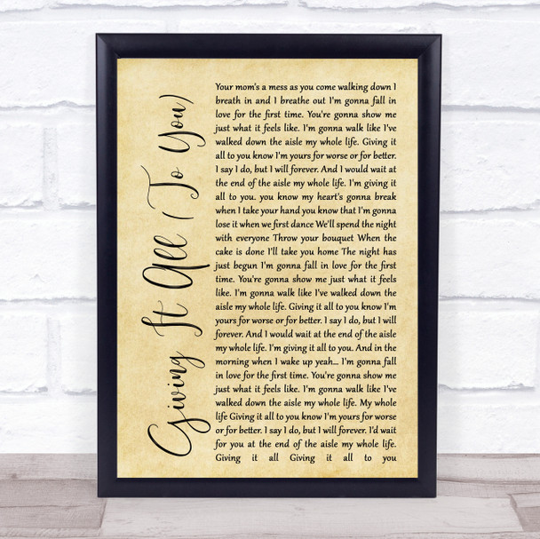 Haley & Michaels Giving It All (To You) Rustic Script Song Lyric Quote Print