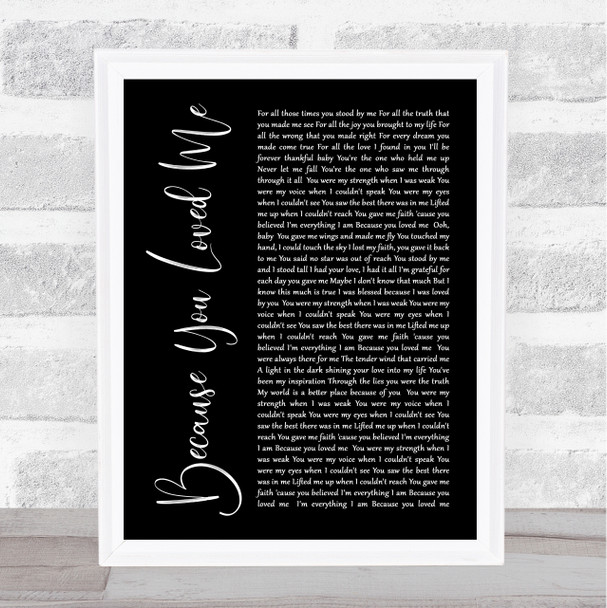 Celine Dione Because You Loved Me Black Script Song Lyric Quote Print