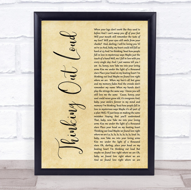 Ed Sheeran Thinking Out Loud Rustic Script Song Lyric Quote Print