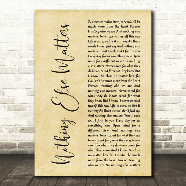 Metallica Nothing Else Matters Rustic Script Song Lyric Quote Print