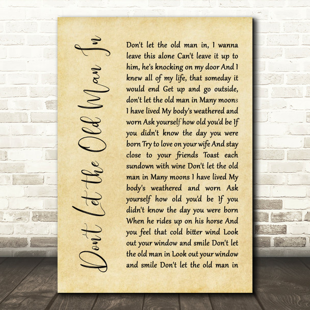 Toby Keith Don't Let the Old Man In Rustic Script Song Lyric Quote Print