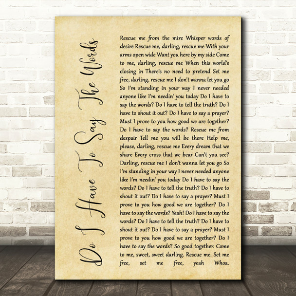 Bryan Adams Do I Have To Say The Words Rustic Script Song Lyric Quote Print