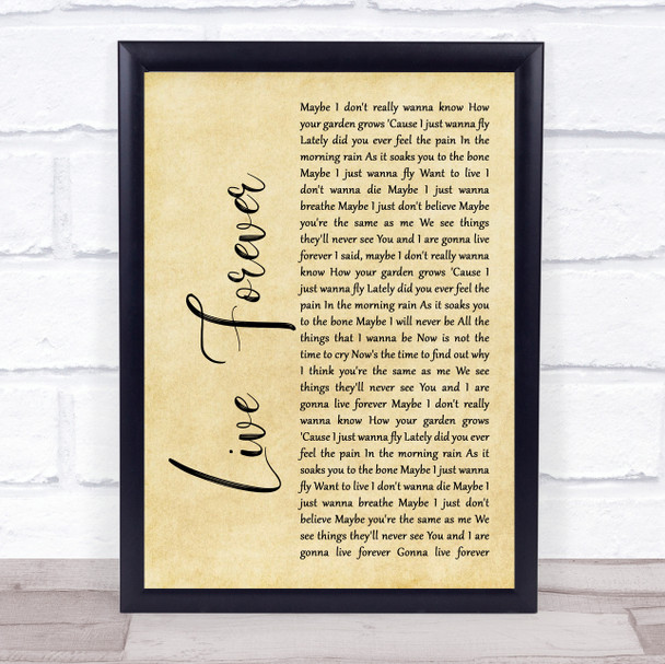 Oasis Live Forever Rustic Script Song Lyric Quote Print