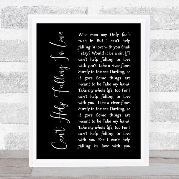 Elvis Presley Can't Help Falling In Love Black Script Song Lyric Quote Print