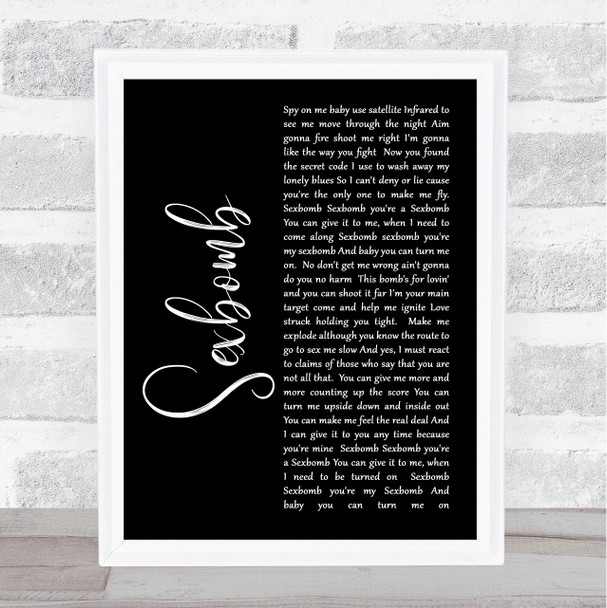 Tom Jones Sexbomb Black Script Song Lyric Quote Print