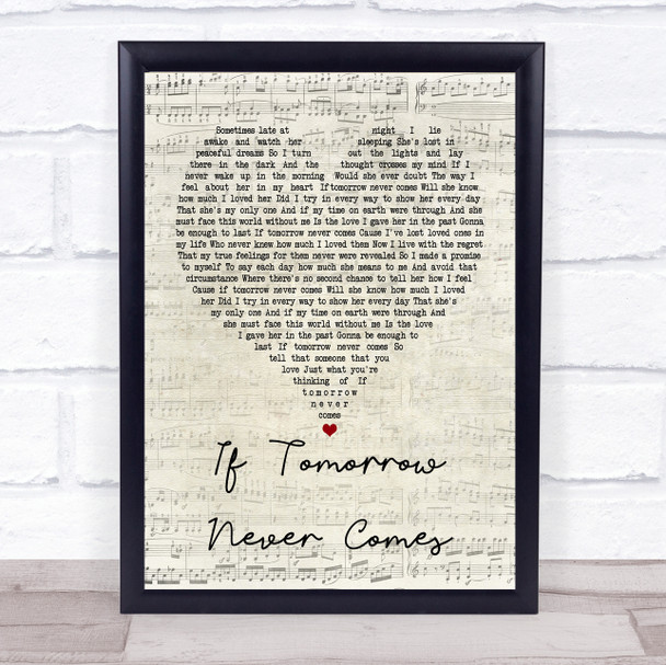 Garth Brooks If Tomorrow Never Comes Script Heart Song Lyric Quote Print