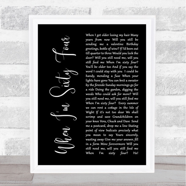 The Beatles When I'm Sixty Four Black Script Song Lyric Quote Print