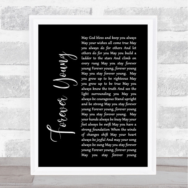 Bob Dylan Forever Young Black Script Song Lyric Quote Print