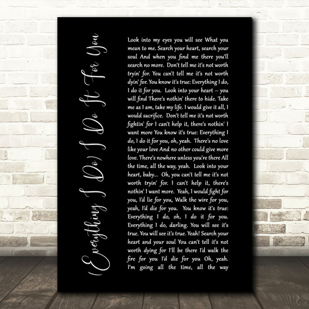 Bryan Adams Everything I Do I Do It For You Black Script Song Lyric Quote Print