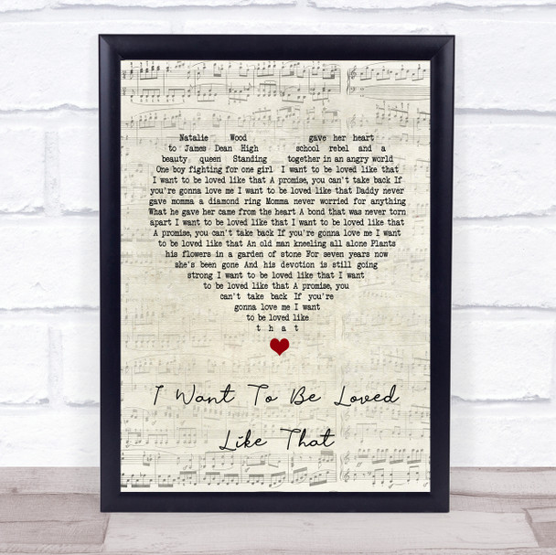 Shenandoah I Want To Be Loved Like That Script Heart Song Lyric Quote Print