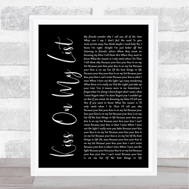 Hall & Oates Kiss On My List Black Script Song Lyric Quote Print