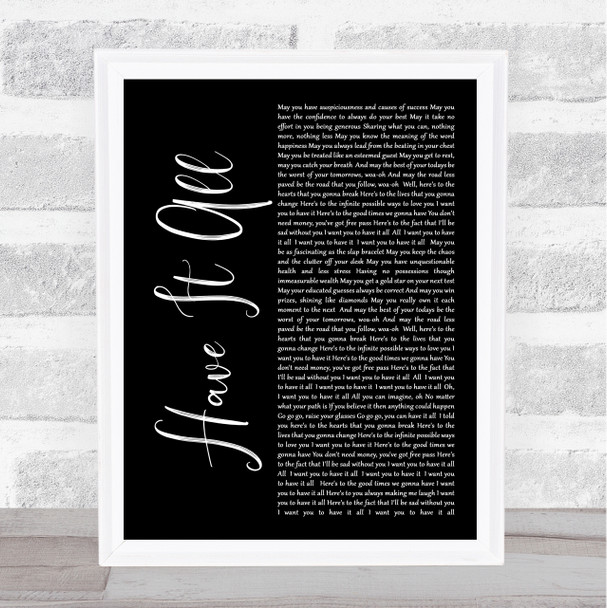 Jason Mraz Have It All Black Script Song Lyric Quote Print