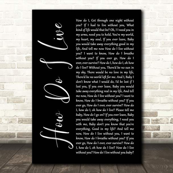 LeAnn Rimes How Do I Live Black Script Song Lyric Quote Print