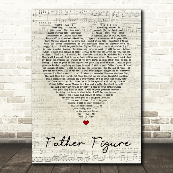 George Michael Father Figure Script Heart Song Lyric Quote Print