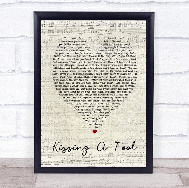 George Michael Kissing A Fool Script Heart Song Lyric Quote Print