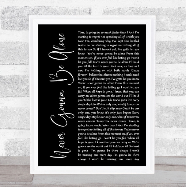 Nickelback Never Gonna Be Alone Black Script Song Lyric Quote Print