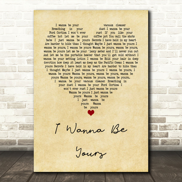 Arctic Monkeys I Wanna Be Yours Vintage Heart Quote Song Lyric Print