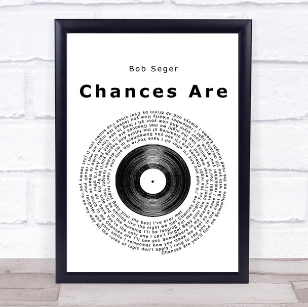 Bob Seger Chances Are Vinyl Record Song Lyric Quote Print