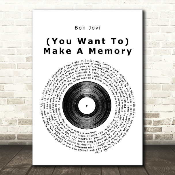 Bon Jovi (You Want To) Make A Memory Vinyl Record Song Lyric Quote Print