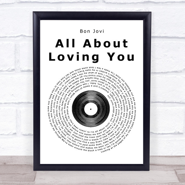 Bon Jovi All About Loving You Vinyl Record Song Lyric Quote Print