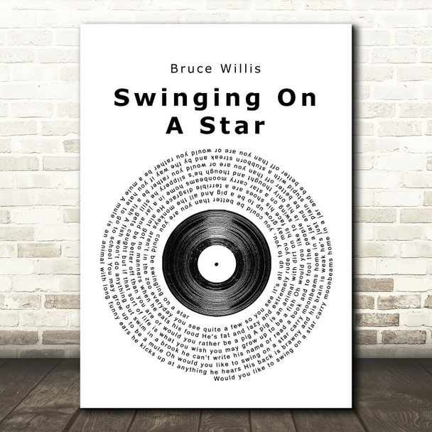 Bruce Willis Swinging On A Star Vinyl Record Song Lyric Quote Print