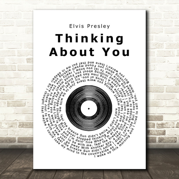 Elvis Presley Thinking About You Vinyl Record Song Lyric Quote Print