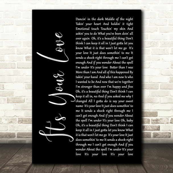 Tim McGraw It's Your Love Black Script Song Lyric Quote Print