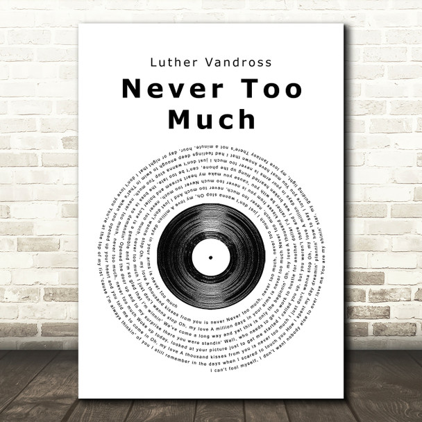 Luther Vandross Never Too Much Vinyl Record Song Lyric Quote Print