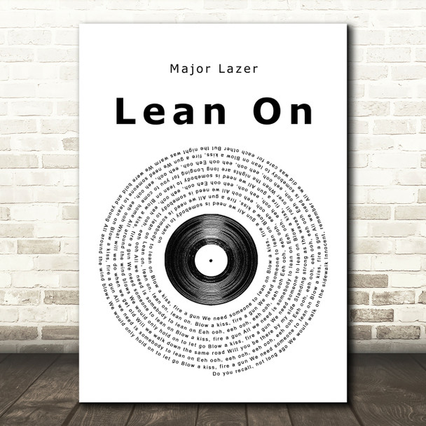 Major Lazer Lean On Vinyl Record Song Lyric Quote Print