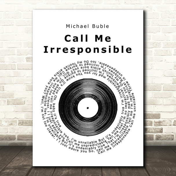 Michael Buble Call Me Irresponsible Vinyl Record Song Lyric Quote Print