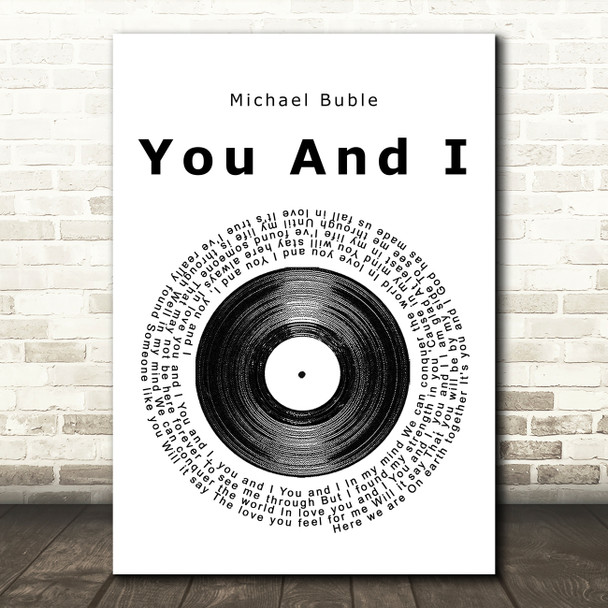 Michael Buble You And I Vinyl Record Song Lyric Quote Print