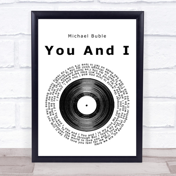 Michael Buble You And I Vinyl Record Song Lyric Quote Print