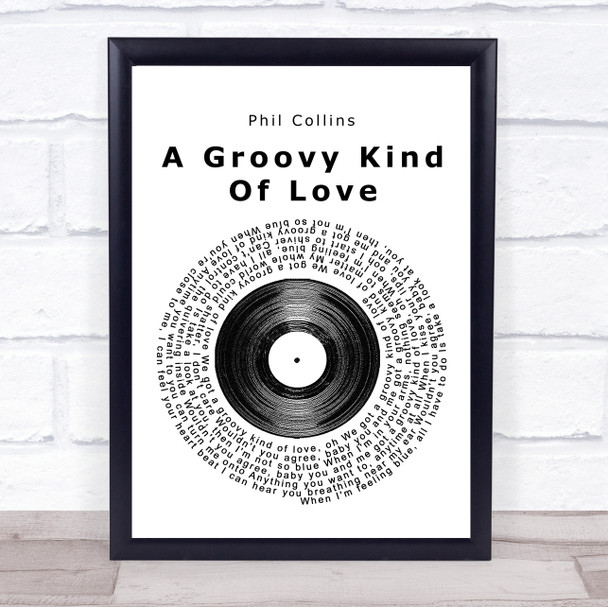 Phil Collins A Groovy Kind Of Love Vinyl Record Song Lyric Quote Print