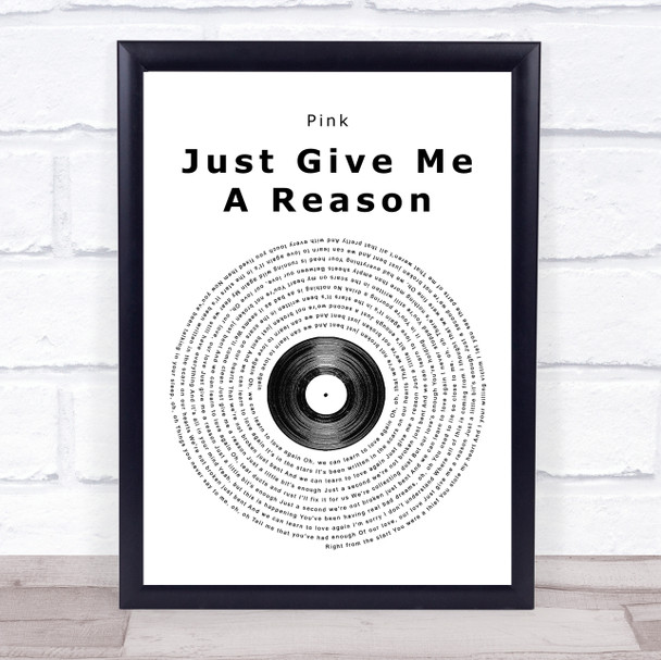 Pink Just Give Me A Reason Vinyl Record Song Lyric Quote Print