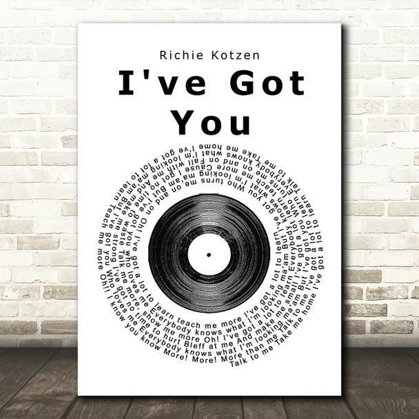 Richie Kotzen I've Got You Vinyl Record Song Lyric Quote Print