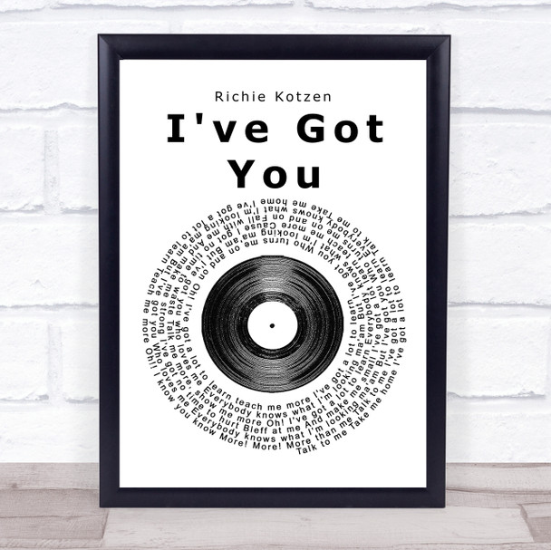 Richie Kotzen I've Got You Vinyl Record Song Lyric Quote Print