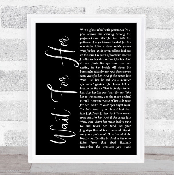 Wait For Her Black Script Song Lyric Quote Print