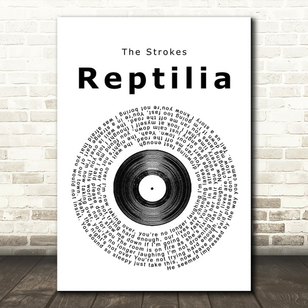 The Strokes Reptilia Vinyl Record Song Lyric Quote Print