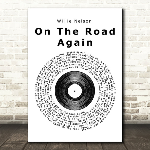 Willie Nelson On The Road Again Vinyl Record Song Lyric Quote Print