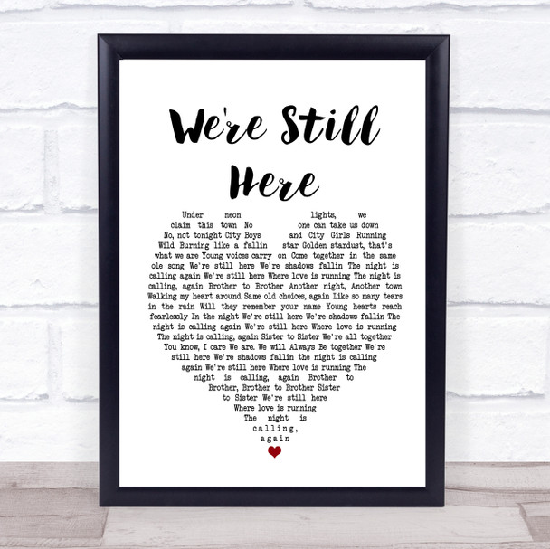 Steve Perry We're Still Here Heart Song Lyric Quote Print