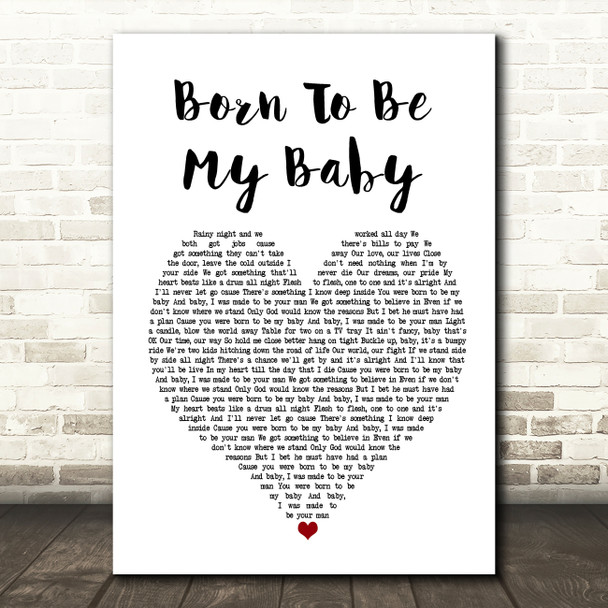 Bon Jovi Born To Be My Baby Heart Song Lyric Quote Print