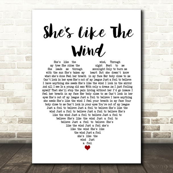 Patrick Swayze She's Like The Wind Heart Song Lyric Quote Print