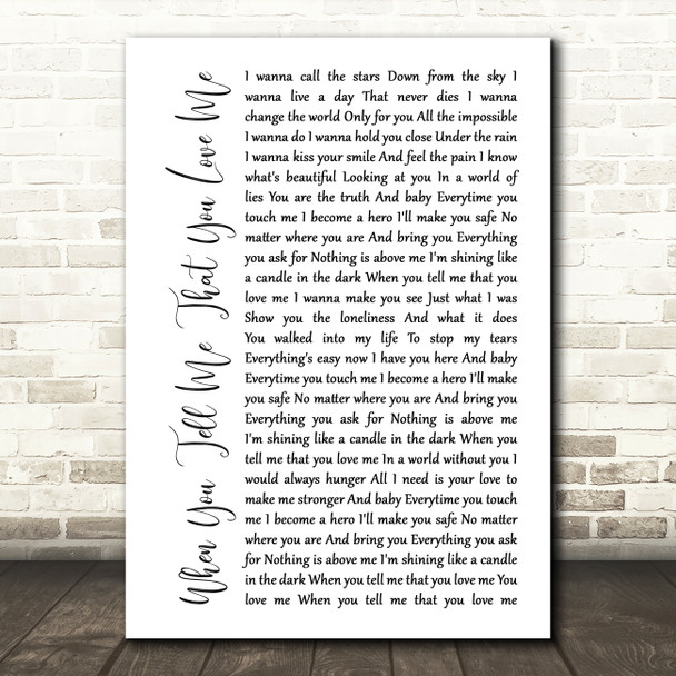 Diana Ross When You Tell Me That You Love Me White Script Song Lyric Quote Print