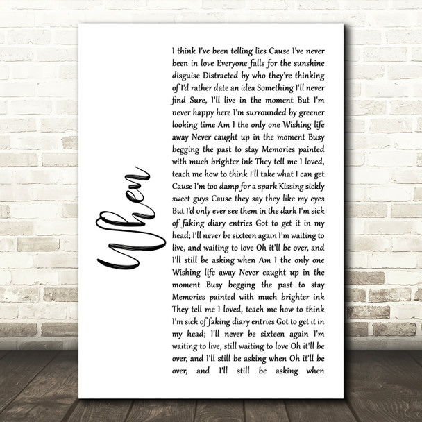 Dodie When White Script Song Lyric Quote Print