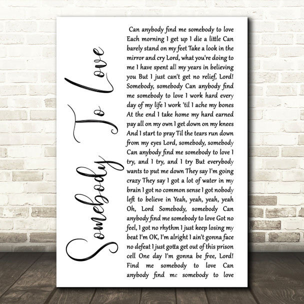 Queen Somebody To Love White Script Song Lyric Quote Print
