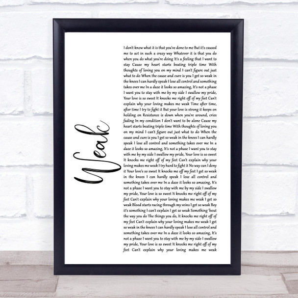 SWV Weak White Script Song Lyric Quote Print