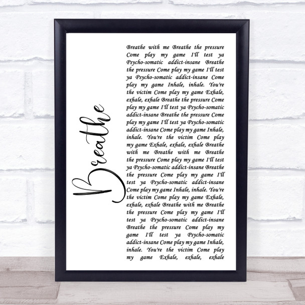 The Prodigy Breathe White Script Song Lyric Quote Print