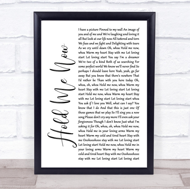 Thompson Twins Hold Me Now White Script Song Lyric Quote Print